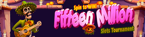 Spin to WIN! Fifteen Million Slots Tournament.